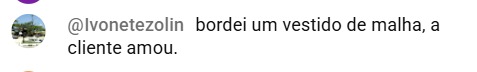 Comentário: bordei um vestido de malha, a cliente amou
